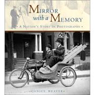 Mirror with a Memory A Nation's Story in Photographs
