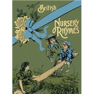 75 British Nursery Rhymes (And A Collection Of Old Jingles) With Pianoforte Accompaniment