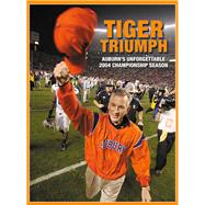 Tiger Triumph Auburn's Unforgettable 2004 Championship Season