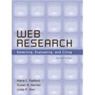 Web Research Selecting, Evaluating, and Citing