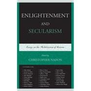 Enlightenment and Secularism Essays on the Mobilization of Reason
