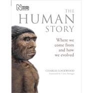 The Human Story Where We Come From & How We Evolved