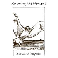 Knowing the Moment
