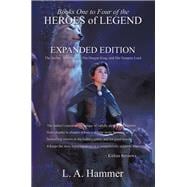 Books One to Four of the Heroes of Legend Expanded Edition