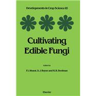 Cultivating Edible Fungi: International Symposium on Scientific and Technical Aspects of Cultivating Edible Fungi