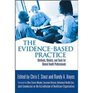 The Evidence-Based Practice Methods, Models, and Tools for Mental Health Professionals