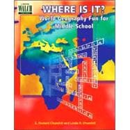 Where Is It?: World Geography Fun for Middle School