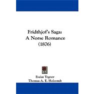 Fridthjof's Sag : A Norse Romance (1876)