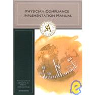 Physician Compliance Implementation Manual