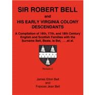 Sir Robert Bell and His Early Virginia Colony Descendants