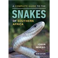 A complete guide to the snakes of Southern Africa