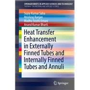 Heat Transfer Enhancement in Externally Finned Tubes and Internally Finned Tubes and Annuli