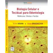 Biologia Celular e Tecidual para Odontologia: Moléculas, Células e Tecidos