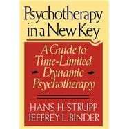Psychotherapy In A New Key A Guide To Time-limited Dynamic Psychotherapy