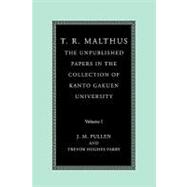 T. R. Malthus: The Unpublished Papers in the Collection of Kanto Gakuen University
