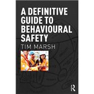 A Definitive Guide to Behavioural Safety