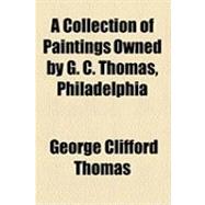 A Collection of Paintings Owned by G.c. Thomas, Philadelphia