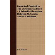Form and Content in the Christian Tradition: A Friendly Discussion Between W. Sanday and N.p. Williams