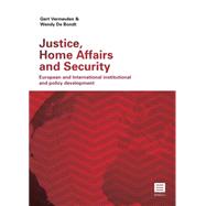 Justice, Home Affairs and Security European and International Institutional and Policy Development