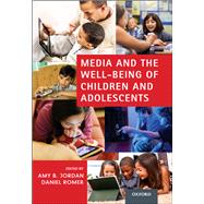 Media and the Well-Being of Children and Adolescents