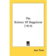 The Science Of Happiness,9780548767474