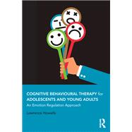 Cognitive Behavioural Therapy for Adolescents and Young Adults: Developing Emotional Resilience