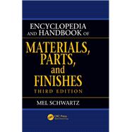 Encyclopedia and Handbook of Materials, Parts and Finishes, Third Edition
