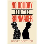No Holiday for the Rainmaker