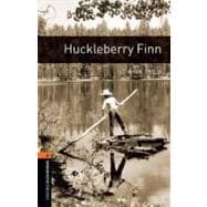 Oxford Bookworms Library: Huckleberry Finn Level 2: 700-Word Vocabulary Level 2