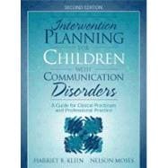 Intervention Planning for Children with Communication Disorders A Guide for Clinical Practicum and Professional Practice