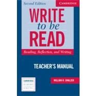 Write to be Read Teacher's Manual: Reading, Reflection, and Writing