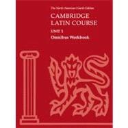 Cambridge Latin Course Unit 1 Omnibus Workbook North American edition