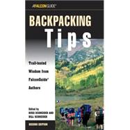 Backpacking Tips Trail-Tested Wisdom From Falconguide Authors