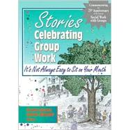 Stories Celebrating Group Work: It's Not Always Easy to Sit on Your Mouth