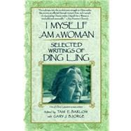 I Myself Am A Woman Selected Writings of Ding Ling