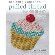 Beginner's Guide to Pulled Thread Embroidery