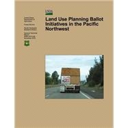 Land Use Planning Ballot Initiatives in the Pacific Northwest