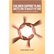 Children Support Plans and Its Link to Quality of Care
