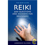 Reiki Q&A 200 Questions and Answers for Beginners