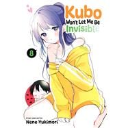 Kubo Won't Let Me Be Invisible, Vol. 8