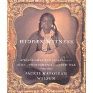 Hidden Witness : African-American Images from the Dawn of Photography to the Civil War