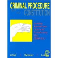 Criminal Procedure and the Constitution : Leading Supreme Court Cases and Introductory Text