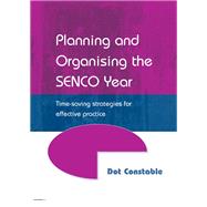 Planning and Organising the SENCO Year: Time Saving Strategies for Effective Practice