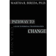Pathway to Change: A Guide to Personal Transformation