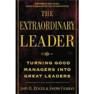 Extraordinary Leader : Turning Good Managers into Great Leaders