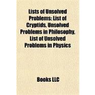 Lists of Unsolved Problems : List of Cryptids, Unsolved Problems in Philosophy, List of Unsolved Problems in Physics