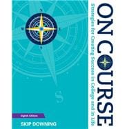 On Course: Strategies for Creating Success in College and in Life