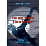I Am (not) A Hero, I Am A Survivor: The Story Of Lou Van Coevorden