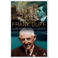 Frank Duff A Life Story