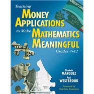 Teaching Money Applications to Make Mathematics Meaningful, Grades 7-12